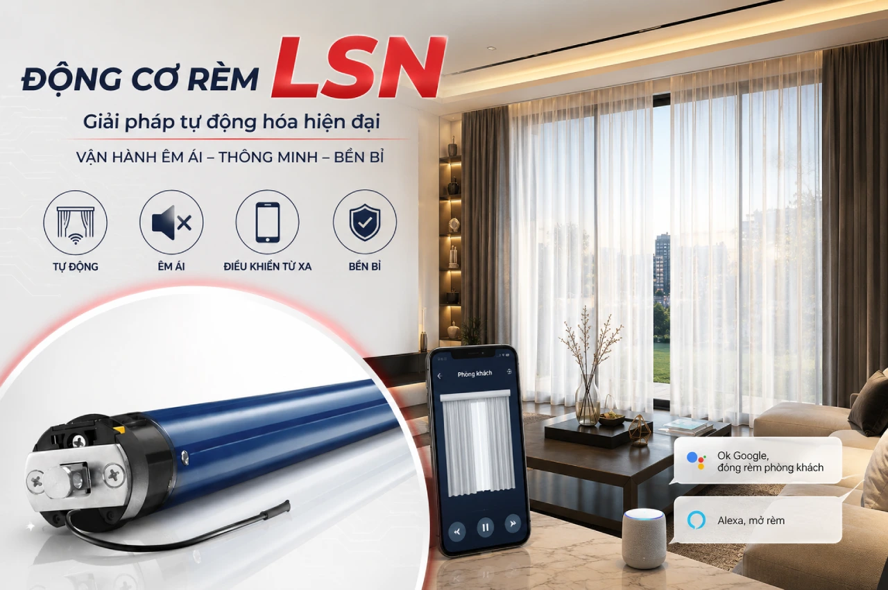 Động Cơ Rèm LSN Là Gì Vì Sao Được Nhiều Công Trình Hiện Đại Lựa Chọn