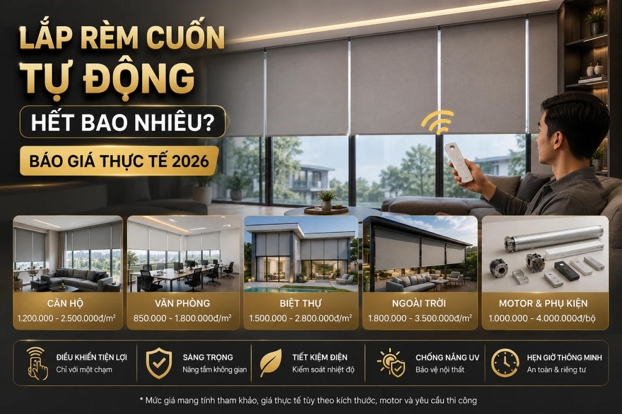 Lắp Rèm Cuốn Tự Động Hết Bao Nhiêu Báo Giá Thực Tế 2026