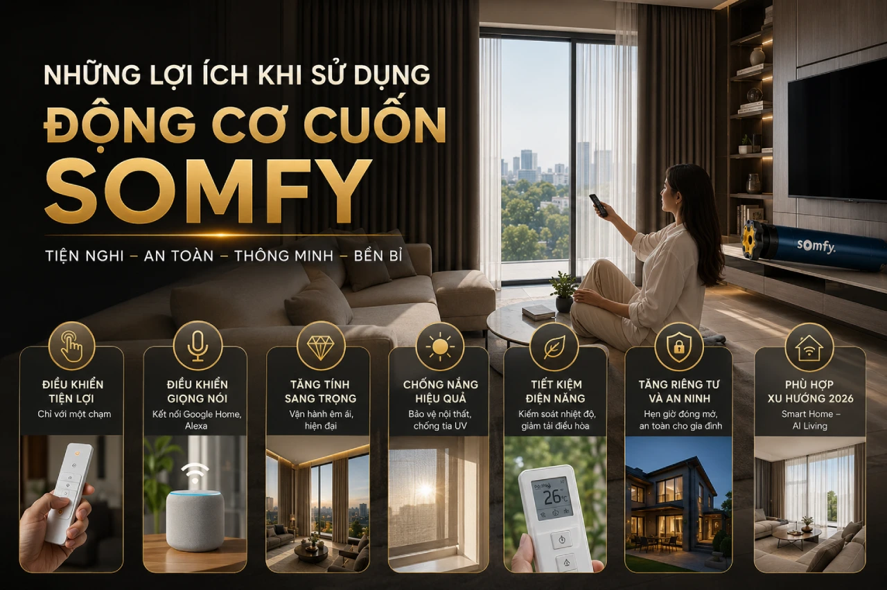 Những Lợi Ích Khi Sử Dụng Động Cơ Cuốn Somfy