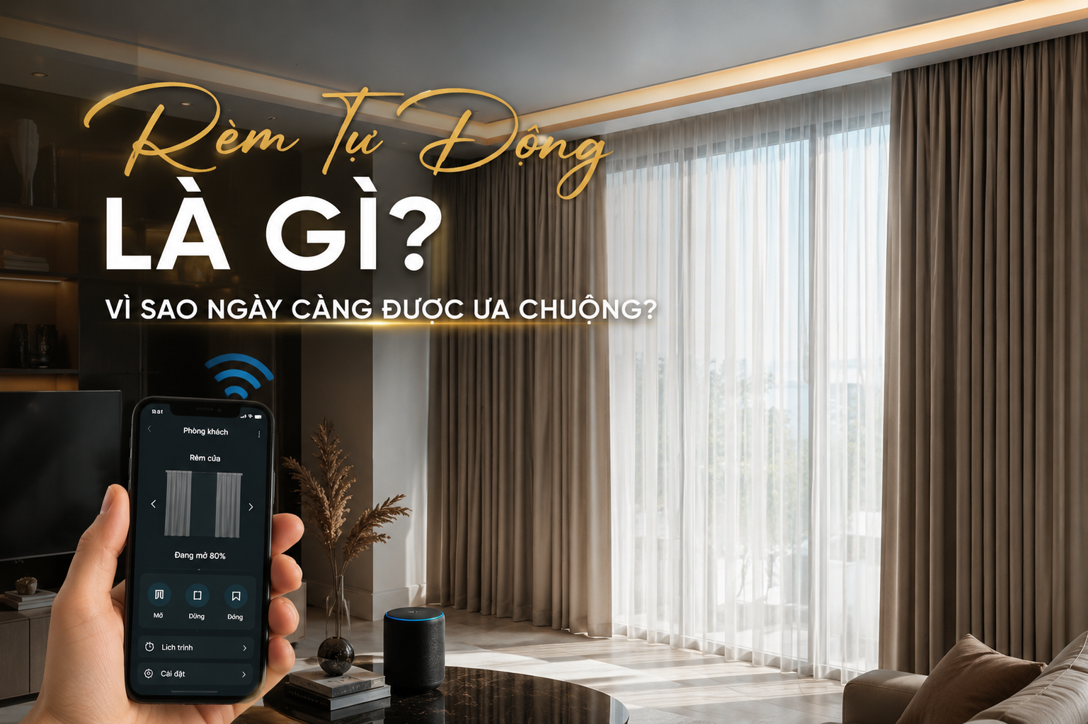 Rèm Tự Động Là Gì Vì Sao Ngày Càng Được Ưa Chuộng