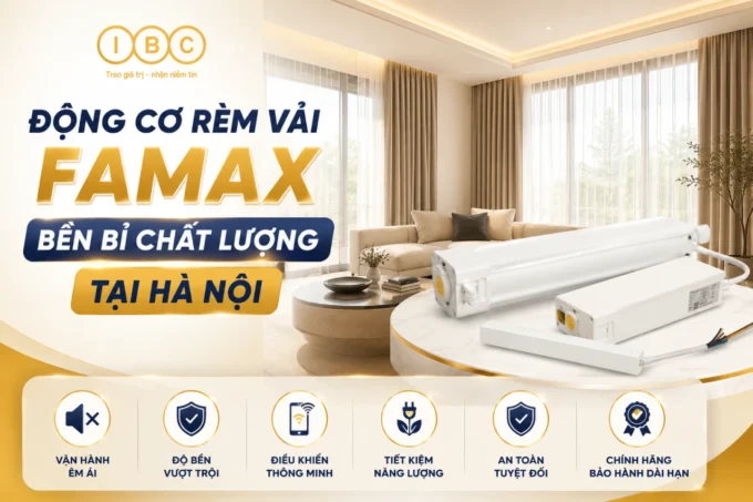Động cơ rèm vải Famax bền bỉ chất lượng tại Hà Nội