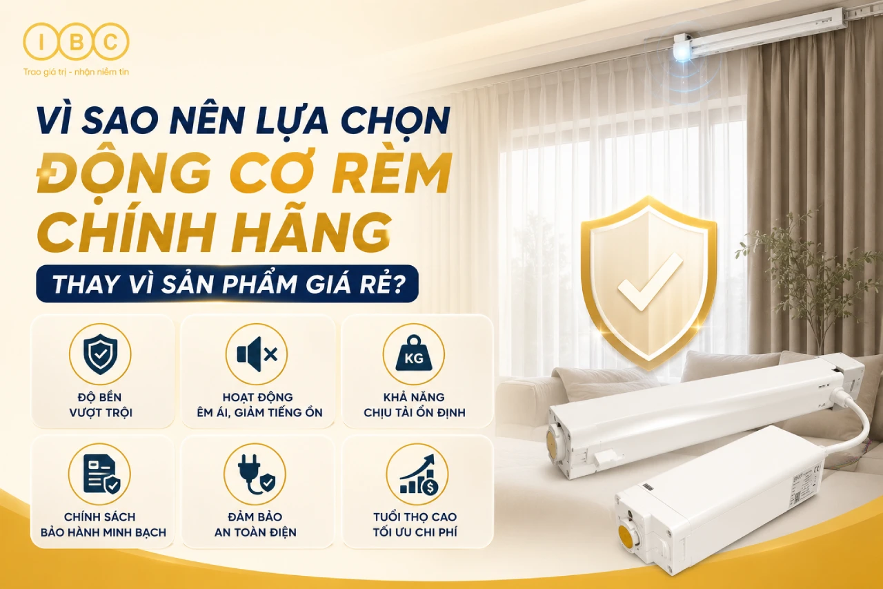 Vì sao nên lựa chọn động cơ rèm chính hãng thay vì sản phẩm giá rẻ